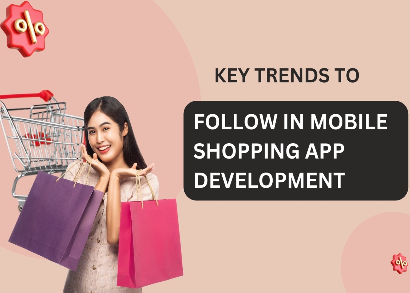 Key Trends to Follow in Mobile Shopping App Development