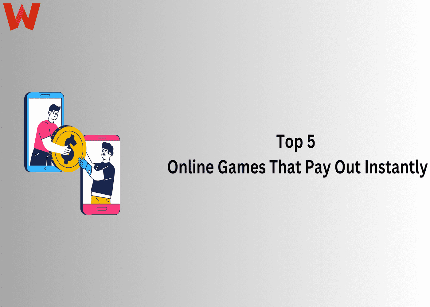 The Top 5 Online Games That Payout Instantly