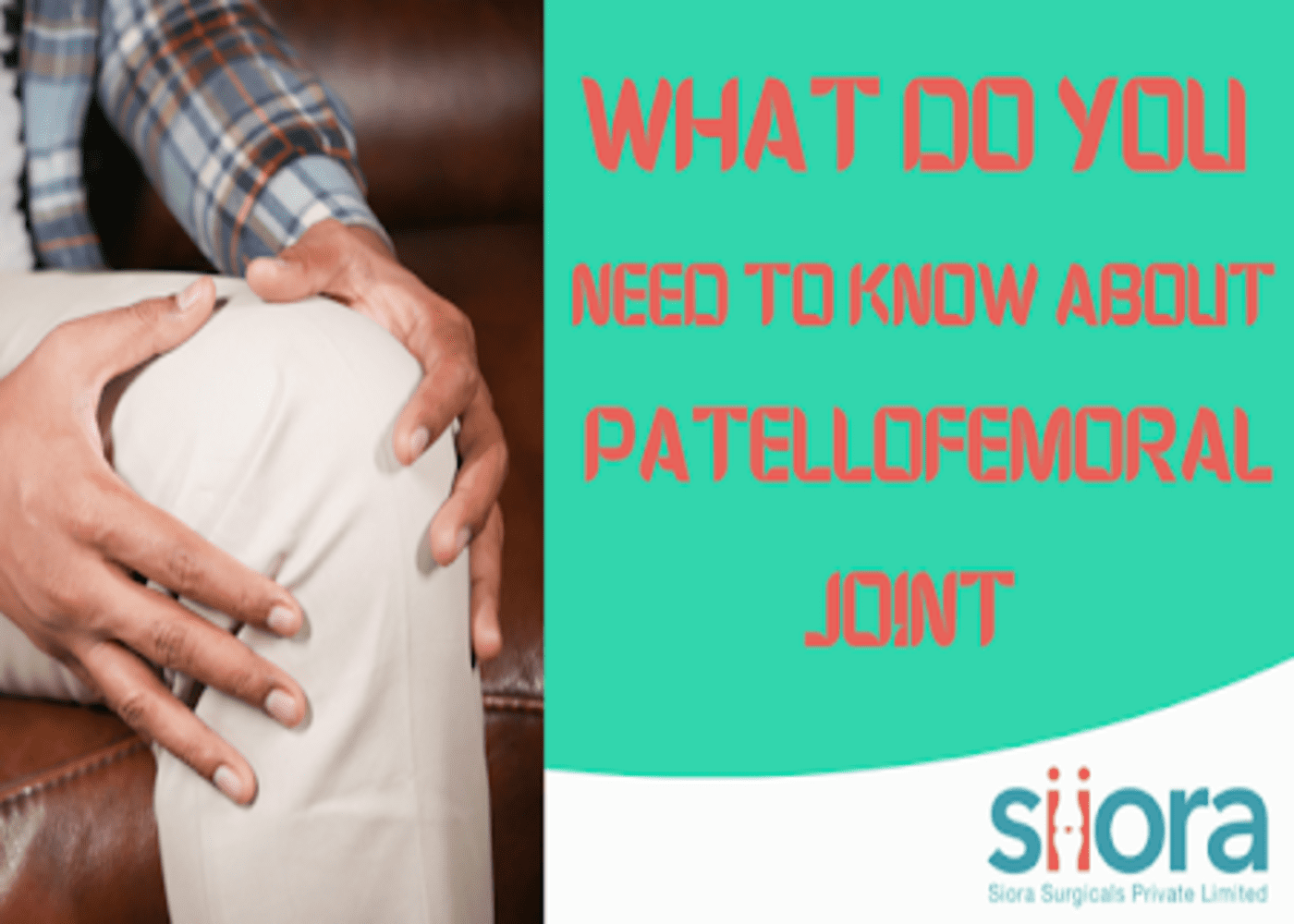 What Do You Need to Know About Patellofemoral Joint?